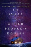 The Smell of Other People's Houses - Bonnie-Sue Hitchcock