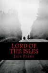 Lord of the Isles - Iain Parke