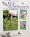 The Urban Wildlife Gardener: How to attract birds, bees, butterflies, and more - Emma Hardy