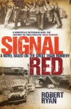 Signal Red - Robert Ryan, Bruce Reynolds