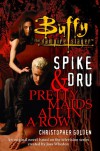 Spike & Dru : Pretty Maids All In A Row - Christopher Golden