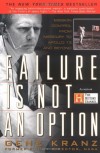 Failure is not an Option: Mission Control From Mercury to Apollo 13 and Beyond - Gene Kranz