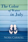 The Color Of Water In July - Nora Carroll