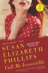 Call Me Irresistible: A Novel - Susan Elizabeth Phillips