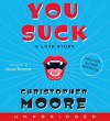 You Suck: A Love Story (Vampire Trilogy #2) - Christopher Moore, Susan   Bennett