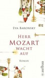 Herr Mozart wacht auf - Eva Baronsky