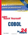 Sams Teach Yourself COBOL in 24 Hours [With Contains Examples and Code] - Thane Hubbell