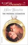 The Wedding Ultimatum (Wedlocked!) (Harlequin Presents, #2241) - Helen Bianchin