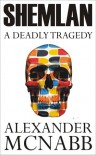 Shemlan: A Deadly Tragedy - Alexander McNabb