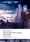 Tales of Glass Town, Angria, and Gondal; Selected Writings - Charlotte Brontë, Anne Brontë, Emily Jane Brontë
