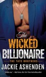 The Wicked Billionaire: A Billionaire SEAL Romance (The Tate Brothers) - Jackie Ashenden