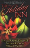 The Holiday Inn - Farrah Rochon;Phyllis Bourne Williams;Stefanie Worth White