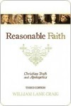 Reasonable Faith: Christian Truth and Apologetics - William Lane Craig