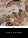 The Ruba'iyat of Omar Khayyam (Penguin Classics) - Omar Khayyam