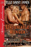Undeniable Hunger [Montana Double Riders 6] (Siren Publishing Menage Everlasting) - Elle Saint James