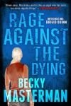 Rage Against the Dying - Becky Masterman