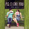 P.S. I Like You - Kasie West