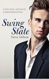 Swing State (Collins Avenue Confidential Book 2) - Steve Milton