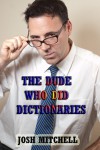 The Dude Who Did Dictionaries - Josh Mitchell