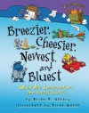 Breezier, Cheesier, Newest, and Bluest: What Are Comparatives and Superlatives? - Brian P. Cleary, Brian Gable