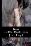 Devon: The Beta's Double Trouble - Jana Leigh