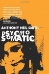 Psychosomatic - Anthony Neil Smith