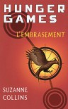 L'embrasement (Hunger Games, #2) - Guillaume Fournier, Suzanne  Collins