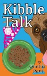 Kibble Talk - Cynthia Port