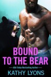 Bound to the Bear - Kathy Lyons