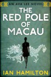 The Red Pole of Macau - Ian  Hamilton