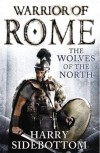 The Wolves of the North  - Harry Sidebottom