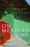 On Mexican Time: A New Life in San Miguel - Tony Cohan