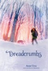 Breadcrumbs - Anne Ursu, Erin Mcguire