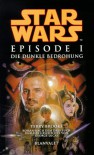 Star Wars Episode 1. Die Dunkle Bedrohung - Terry Brooks