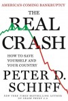 The Real Crash: America's Coming Bankruptcy - Peter Schiff