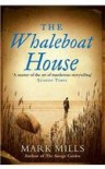 The Whaleboat House - Mark Mills