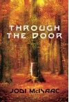 Through the Door  - Jodi McIsaac