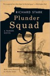 Plunder Squad (Parker, #15) - Richard Stark, Charles Ardai