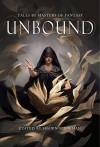 Unbound - Shawn Speakman, Terry Brooks, Mark Lawrence (wrong profile), John Marco, Tim Marquitz, Seanan McGuire, Peter Orullian, Kat Richardson, Anthony Ryan, Brian Staveley, Michael J. Sullivan, Sam Sykes, Kristen Britain, Mazarkis Williams, Jim Butcher, Rachel Caine, Harry Conno