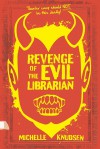 Revenge of the Evil Librarian (Evil Librarian #2) - Michelle Knudsen