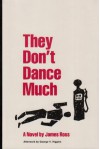 They Don't Dance Much (Lost American Fiction) - James Ross