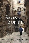 Saving Sophie: A Novel - Ronald H. Balson