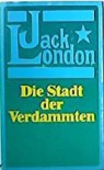 Die Stadt der Verdammten - Jack London