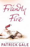 Friendly Fire - Patrick Gale