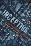 Inception: The Shooting Script - Christopher J. Nolan, Jonathan Nolan
