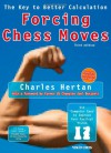 Forcing Chess Moves: The Key to Better Calculation - Charles Hertan