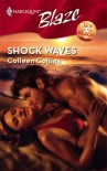 Shock Waves (Harlequin Blaze #354) - Colleen Collins