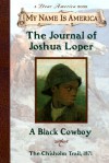 The Journal Of Joshua Loper, A Black Cowboy - Walter Dean Myers