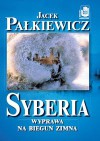 Syberia. Wyprawa na biegun zimna - Jacek Pałkiewicz