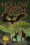 Book of Beasts (Hollow Earth) - John Barrowman, Carole E. Barrowman